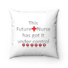 Load image into Gallery viewer, Future Nurse - Under Control | Polyester Square Pillow
