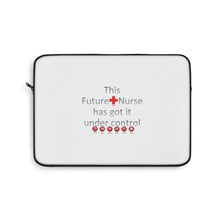 Load image into Gallery viewer, Future Nurse -  Under Control | Laptop Sleeve
