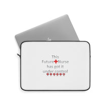 Load image into Gallery viewer, Future Nurse -  Under Control | Laptop Sleeve
